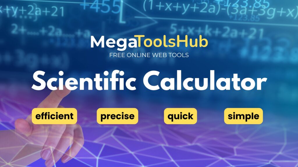 MegaToolsHub's free online Scientific Calculator for complex mathematical calculations.