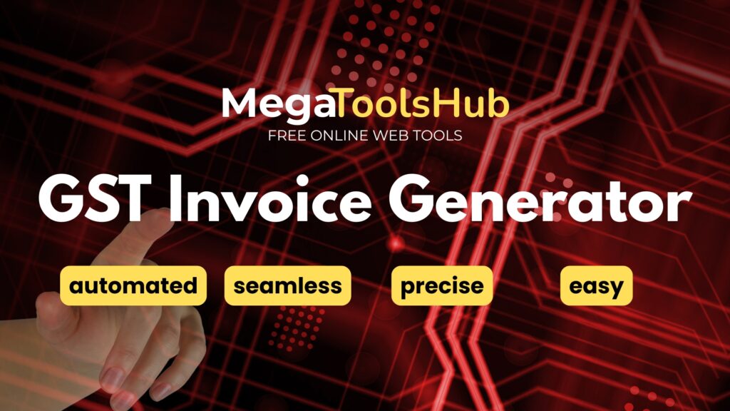 MegaToolsHub GST Invoice Generator tool banner with red tech circuit background